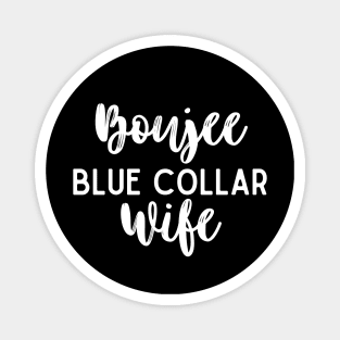 Boujee Blue Collar Wife Bougie Magnet